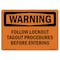 Signmission Safety Sign, OSHA WARNING, 3.5" Height, Follow Lockout Tagout Procedures, Landscape OS-WS-D-35-L-12621 - alternate 1
